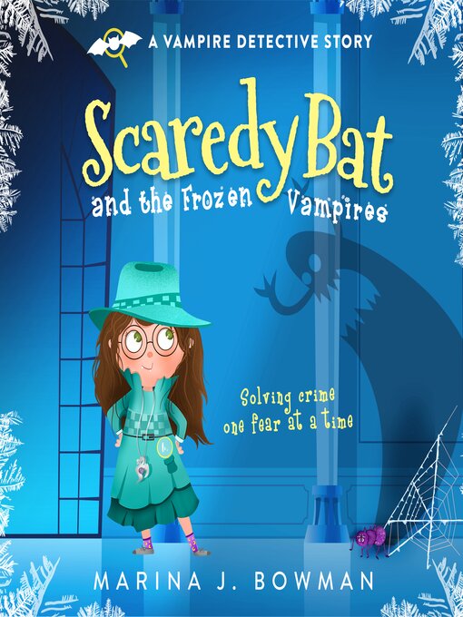 Title details for Scaredy Bat and the Frozen Vampires by Marina J. Bowman - Available